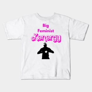 Big Feminist Kenergy Kids T-Shirt